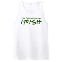 The One Where Im Irish Funny St Patricks Day PosiCharge Competitor Tank