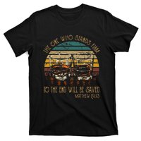 The One Who Stands Firm Matthew 2413 Bible Verse T-Shirt