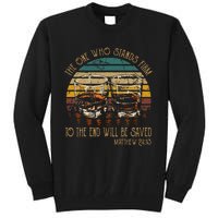 The One Who Stands Firm Matthew 2413 Bible Verse Tall Sweatshirt