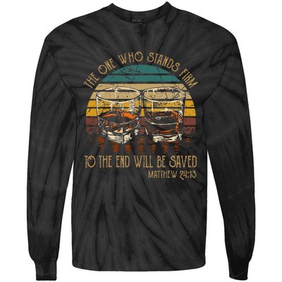 The One Who Stands Firm Matthew 2413 Bible Verse Tie-Dye Long Sleeve Shirt