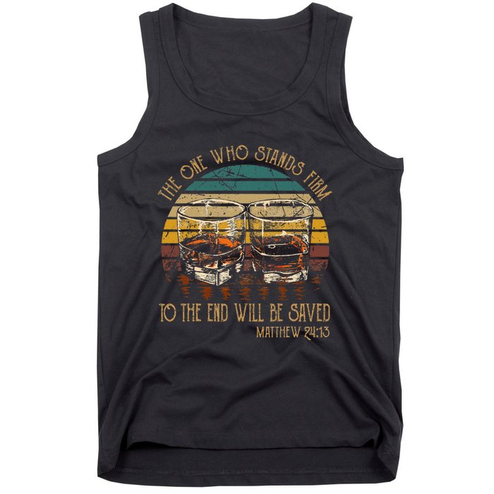 The One Who Stands Firm Matthew 2413 Bible Verse Tank Top