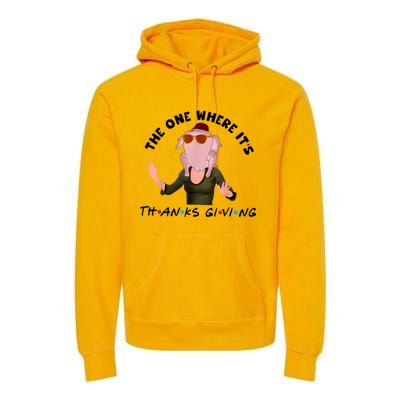 The One Where It's Thanksgiving Friends Monica Turkey Head Premium Hoodie