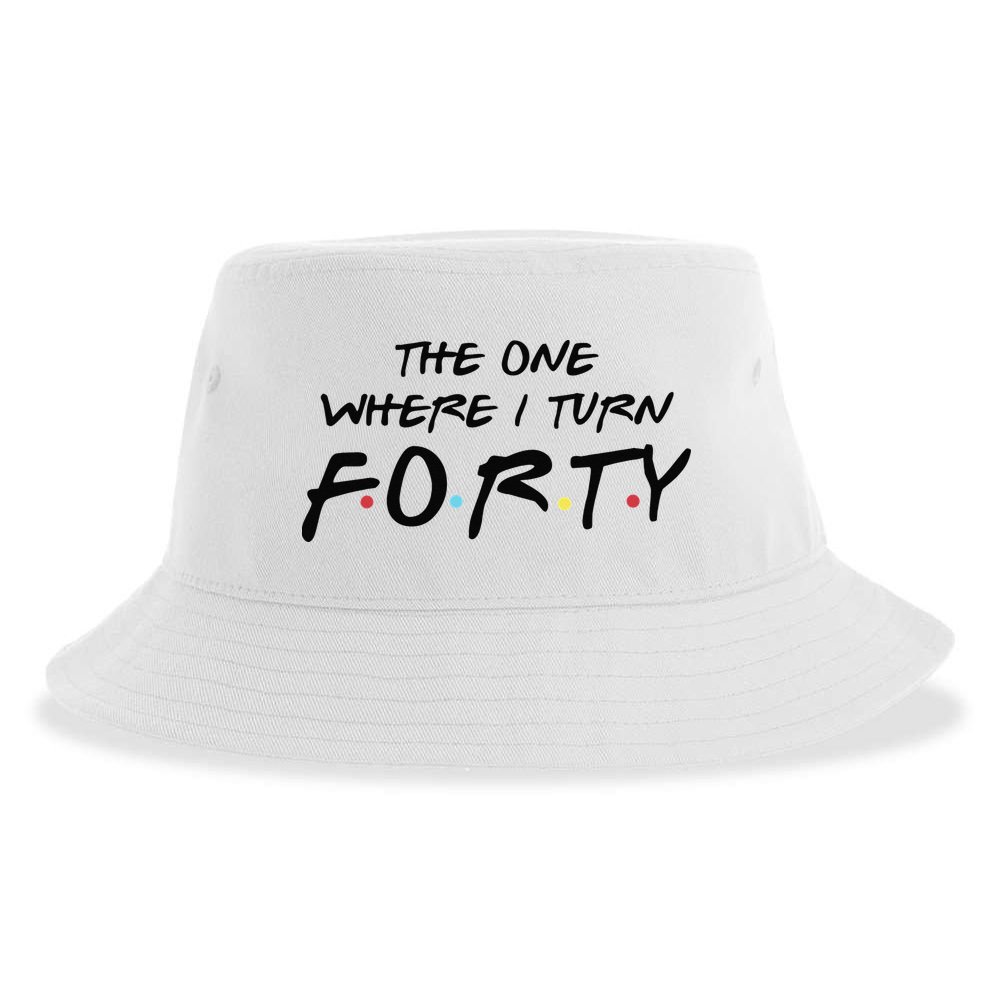 The One Where I Turn Forty Funny Happy 40th Birthday Sustainable Bucket Hat