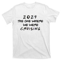 The One Where We Were Cruising 2024 T-Shirt