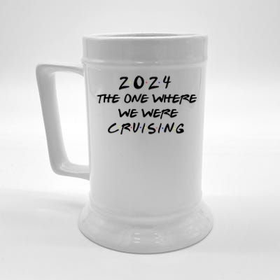 The One Where We Were Cruising 2024 Beer Stein