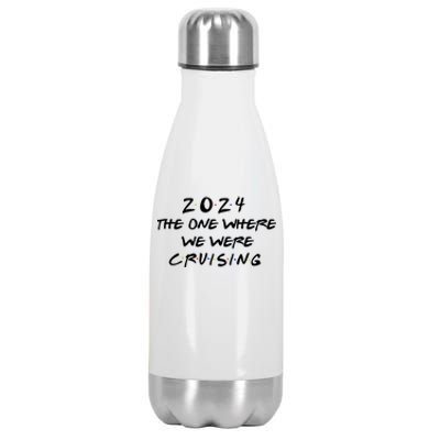 The One Where We Were Cruising 2024 Stainless Steel Insulated Water Bottle