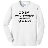 The One Where We Were Cruising 2024 Kids Long Sleeve Shirt