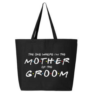 The One Where IM The Mother Of The Groom Funny Wedding 25L Jumbo Tote