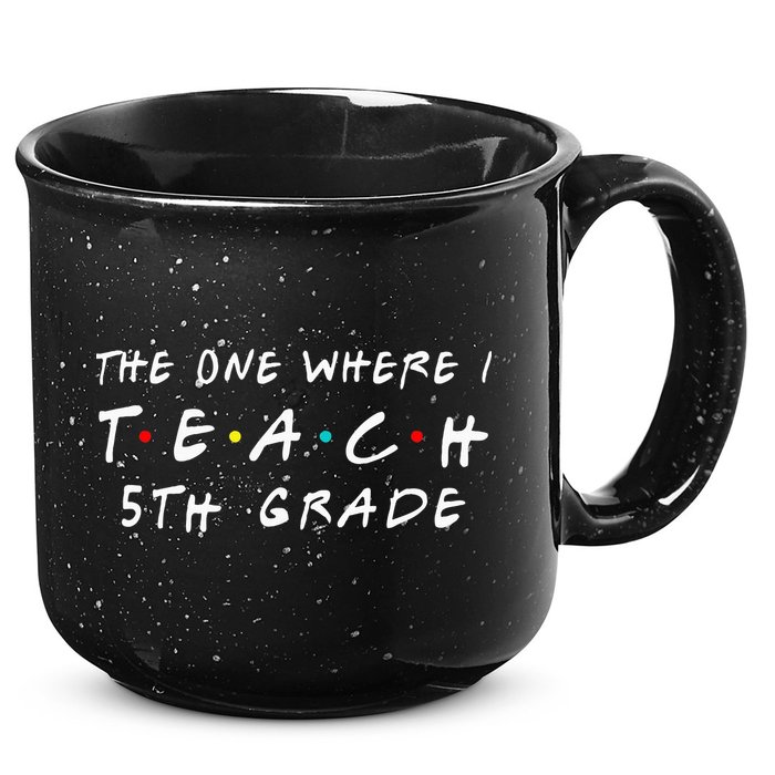 The one where I teach 5th Grade Teacher 15oz Campfire Ceramic Mug