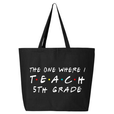 The one where I teach 5th Grade Teacher 25L Jumbo Tote