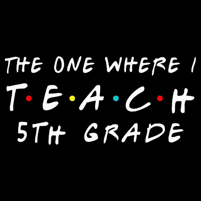 The one where I teach 5th Grade Teacher Crop Top