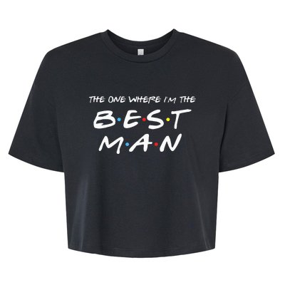 The One Where Im The Best Man Funny Best Man Wedding Bella+Canvas Jersey Crop Tee