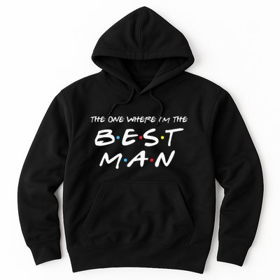 The One Where Im The Best Man Funny Best Man Wedding Hoodie
