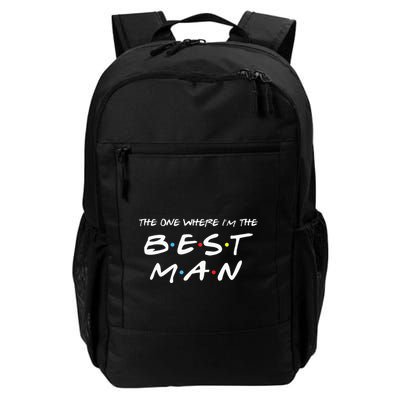 The One Where Im The Best Man Funny Best Man Wedding Daily Commute Backpack