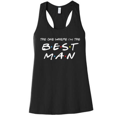 The One Where Im The Best Man Funny Best Man Wedding Women's Racerback Tank