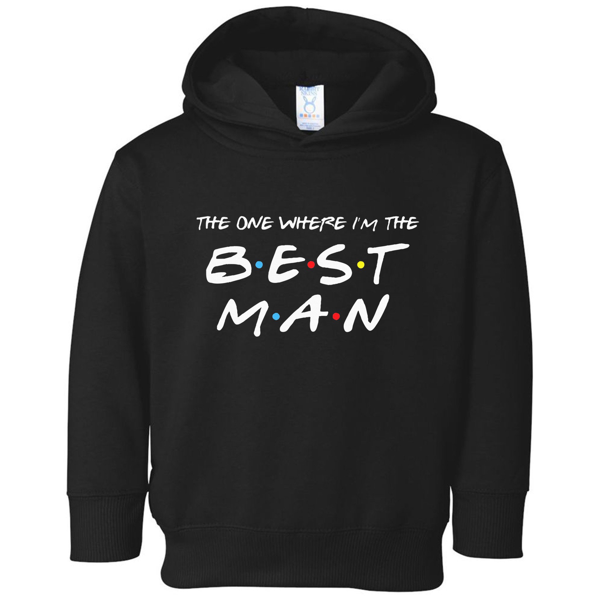 The One Where Im The Best Man Funny Best Man Wedding Toddler Hoodie