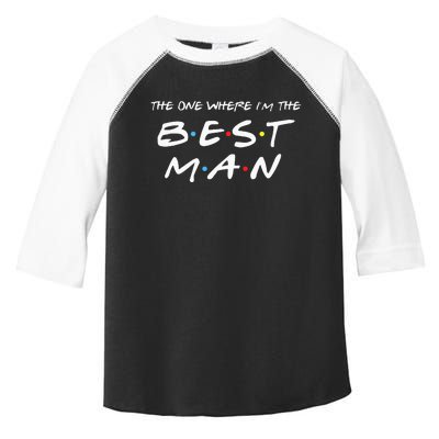 The One Where Im The Best Man Funny Best Man Wedding Toddler Fine Jersey T-Shirt