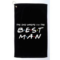 The One Where Im The Best Man Funny Best Man Wedding Golf Towel