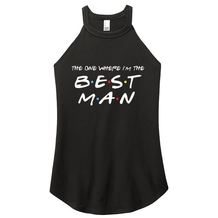 The One Where Im The Best Man Funny Best Man Wedding Women's Perfect Tri Rocker Tank