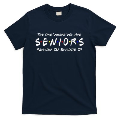 The One Where We Are Seniors Class Of 2024 For Senior Year T-Shirt