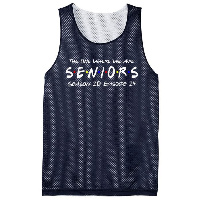 The One Where We Are Seniors Class Of 2024 For Senior Year Mesh Reversible Basketball Jersey Tank