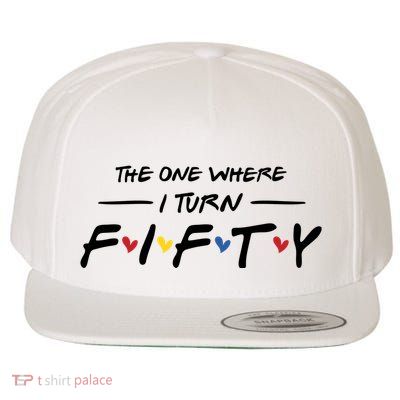 The One Where I Turn Fifty Wool Snapback Cap
