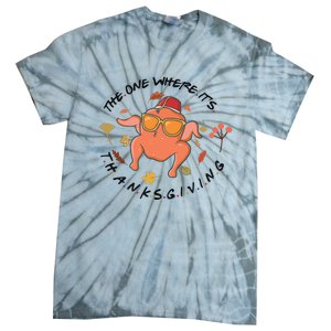 The One Where Its Thanksgiving Friends Turkey Tie-Dye T-Shirt