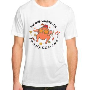 The One Where Its Thanksgiving Friends Turkey Adult ChromaSoft Performance T-Shirt