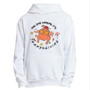 The One Where Its Thanksgiving Friends Turkey Urban Pullover Hoodie