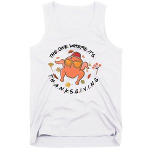 The One Where Its Thanksgiving Friends Turkey Tank Top