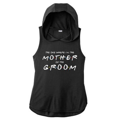 The One Where Im The Mother Of The Groom Funny Wedding Ladies PosiCharge Tri-Blend Wicking Draft Hoodie Tank