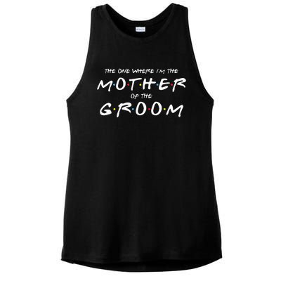 The One Where Im The Mother Of The Groom Funny Wedding Ladies PosiCharge Tri-Blend Wicking Tank