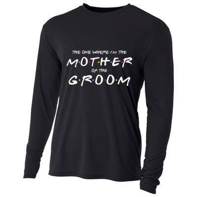 The One Where Im The Mother Of The Groom Funny Wedding Cooling Performance Long Sleeve Crew