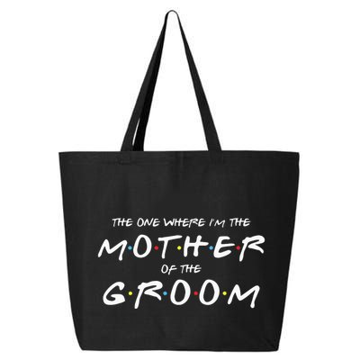 The One Where Im The Mother Of The Groom Funny Wedding 25L Jumbo Tote