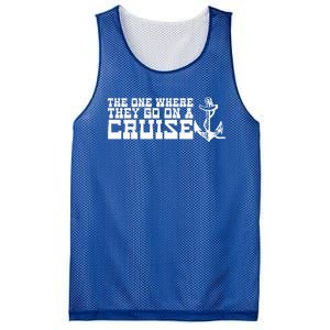 The One Where They Go On A Cruisegreat Giftfamily Cruise Vacation Gift Mesh Reversible Basketball Jersey Tank