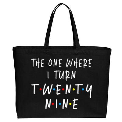 The One Where I Turn Twenty Nine 29 Years Old 29th Birthday Cotton Canvas Jumbo Tote