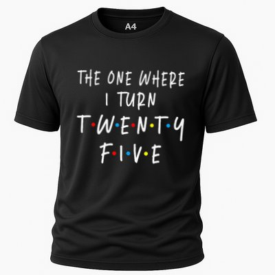 The One Where I Turn Twenty Five 25 Years Old 25th Birthday Performance Shirt