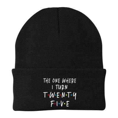 The One Where I Turn Twenty Five 25 Years Old 25th Birthday Beanie