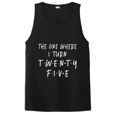 The One Where I Turn Twenty Five 25 Years Old 25th Birthday PosiCharge Competitor Tank
