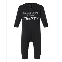 The One Where I Turn Thirty Infant Fleece One Piece