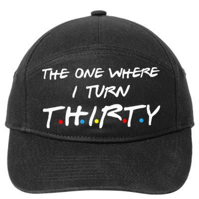 The One Where I Turn Thirty 7-Panel Snapback Hat