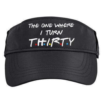 The One Where I Turn Thirty Adult Drive Performance Visor