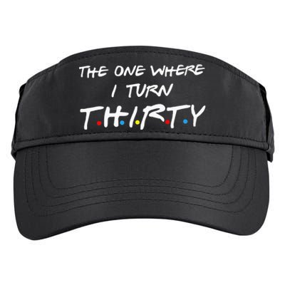 The One Where I Turn Thirty Adult Drive Performance Visor