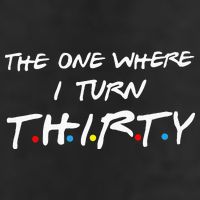 The One Where I Turn Thirty Tumbler