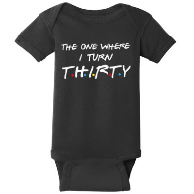 The One Where I Turn Thirty Baby Bodysuit