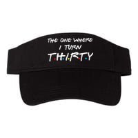The One Where I Turn Thirty Visor