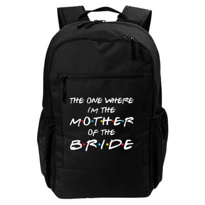 The One Where Im The Mother Of The Bride Bridal Party Gift Backpack