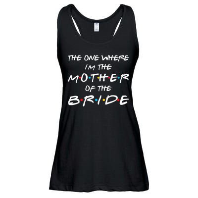 The One Where Im The Mother Of The Bride Bridal Party Gift Ladies Essential Flowy Tank