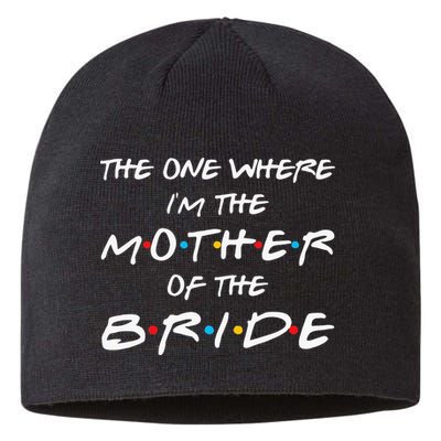 The One Where Im The Mother Of The Bride Bridal Party Gift Sustainable Beanie