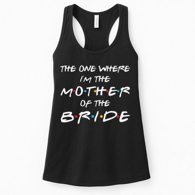 The One Where Im The Mother Of The Bride Bridal Party Gift Womens Tank Top